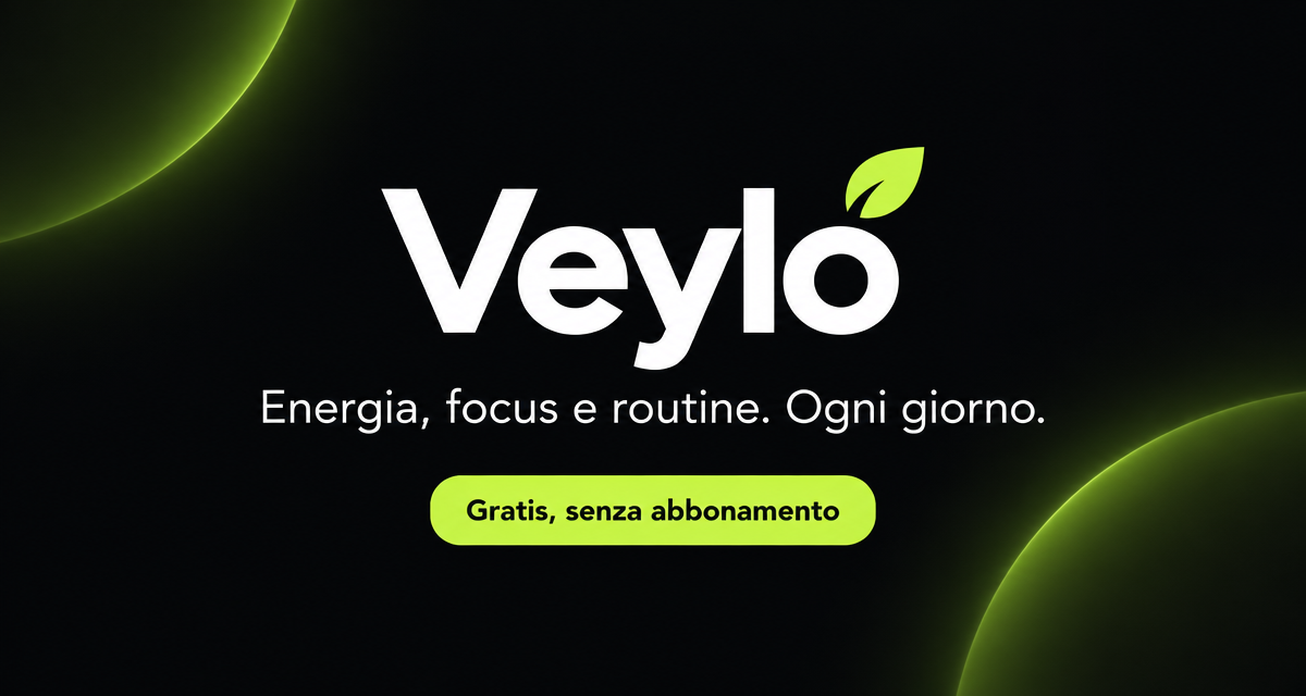 Veylo — Energia, focus e routine. Ogni giorno.